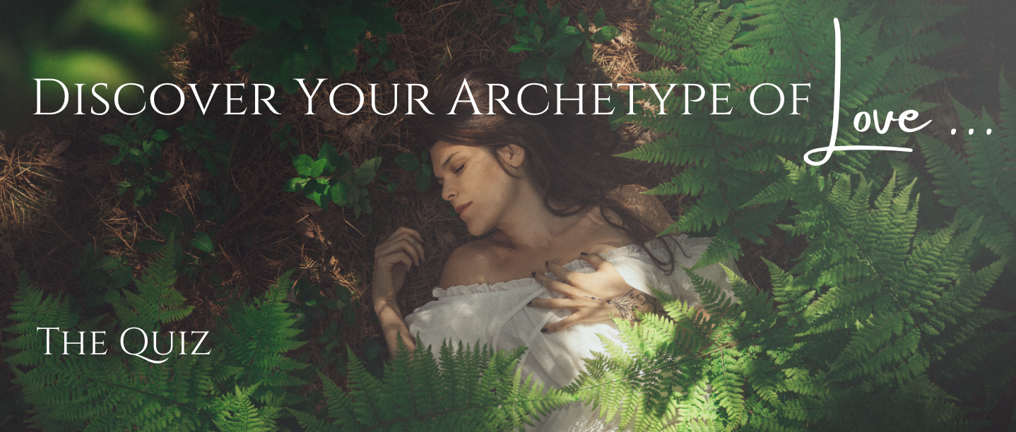 Discover your Archetype of Love Quiz